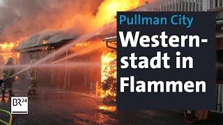 Pullman City: Westernstadt in Flammen | BR24