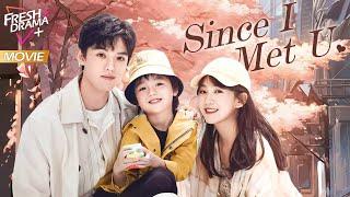 【Multi-sub】Since I Met U | Marriage by Contract with the CEO Drunkenly Kissed | FreshDrama+