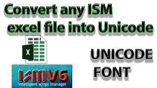 Convert any ISM excel file in Unicode|without any Software