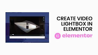 Create Video Lightbox in Elementor | How to Add Video Lightbox in WordPress Website | Elementor 2024