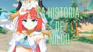 LA HISTORIA DE NILOU || Genshin Impact