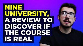 Exclusive - Nine University, a review to discover if the course is real