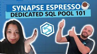 Synapse Espresso: Introduction to Dedicated SQL Pools