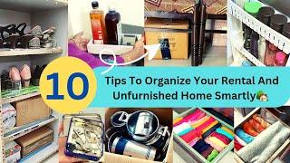 How to Organize Your Rental Or Unfurnished Home In 10 Easy Steps