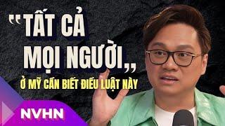 Kevin Khoa: bạn muốn làm ca sĩ, luật sư? Một điều luật ở Mỹ ‘tất cả mọi người’ cần phải biết.