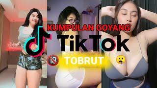 Kumpulan Goyang Tiktok Tobrut Viral 2023 || Bikin jago ngulek Pula#tiktokmeresahkan #goyangtiktok