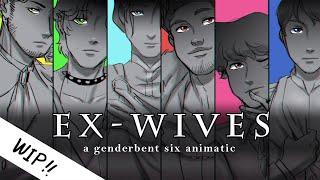 EX-WIVES ANIMATIC WIP (A Genderbent Six Musical)