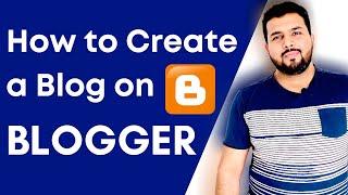 How to Make a Blog on Blogger (Blogspot) - Blogging Tutorial 2024