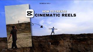 How To Make Cinematic Reels On Android || Cinematic Reels Kaise Banaye || Shoot + Editing || CapCut