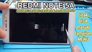 XIAOMI REDMI Note 5A#mati RESTART berulang