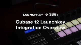 Cubase 12 Launchkey Integration - Overview // Novation