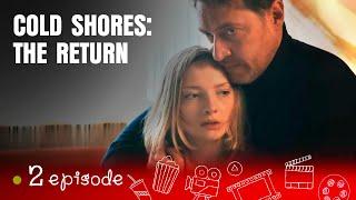 THE LONG-AWAITED SEQUEL! COLD SHORES: THE RETURN Series  2! Episodes! English Subtitles!