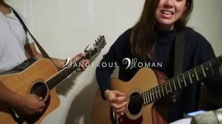 Dangerous Woman- Ariana Grande (Cover by Moira Dela Torre)