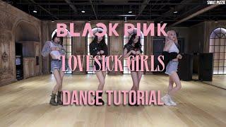 BLACKPINK - 'Lovesick Girls' (DANCE TUTORIAL SLOW MIRRORED) | Swat Pizza