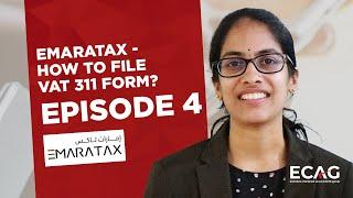 EMARATAX - EPISODE 4 | How to file VAT 311 Form in the EmaraTax Portal?