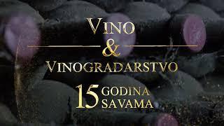 VINO I VINOGRADARSTVO - 15 GODINA SA VAMA