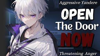 An Aggressive Yandere Is At Your Door [M4A][ASMR][Roleplay][Aggressive]