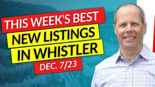  Inside The Best 3 Whistler Real Estate Listings This Week | December 7th, 2023