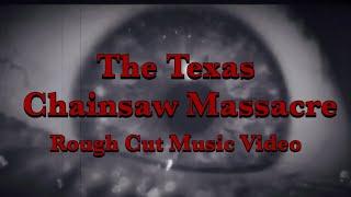 The Texas Chainsaw Massacre Music Video