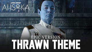 Ahsoka: Thrawn Theme | EPIC VERSION (Episode 6 Soundtrack OST)