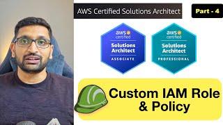 AWS Solution Architect | Create Custom IAM Role and Policy - Part 4