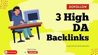 Get 3 High DA Dofollow Backlinks - How To Create Do Follow Backlinks - Seo Strategy