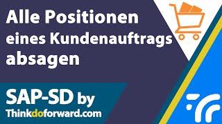 Alle Positionen eines Kundenauftrags absagen - SAP