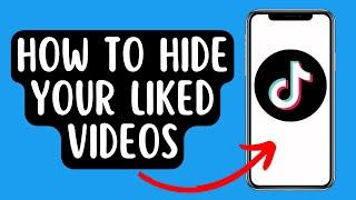 How to Hide Your Liked Videos on TikTok