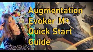 Augmentation Evoker Quick Start M+ Guide