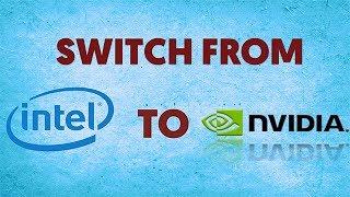 How to switch From Intel Hd Graphics to NVidia!