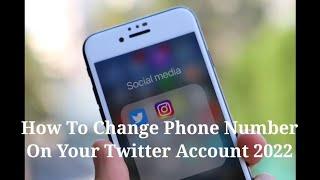 How To Change Phone Number On Your Twitter Account 2022 @iAppleBetaOFFICIAL