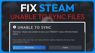 How To Fix Steam Was Unable To Sync Your Files (Solved 2025)