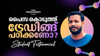 പൈസ കൊടുത്ത് ട്രേഡിങ്ങ് പഠിക്കണോ ?(Student Testimonial)| Entri Finacademy