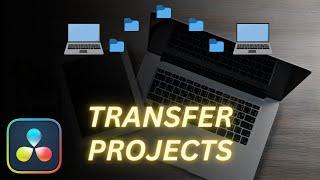 Transfer DaVinci Resolve Projects To Another Computer (2025) 