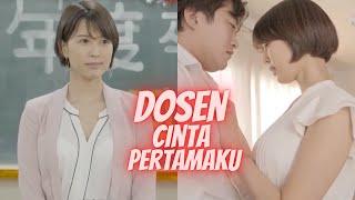 [HOT] DOSEN CINTA PERTAMAKU - Alur Cerita Film ( Tsukasa Aoi )