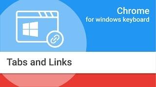 Navigating Chrome on Windows by Keyboard: Tabs and Links