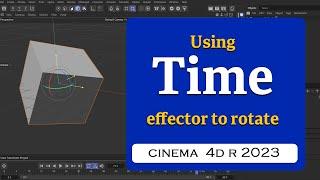 How to rotate using Time effector in Cinema 4D 2023  @MaxonVFX