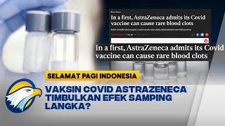 Efek Samping Langka Vaksin Covid Astrazeneca