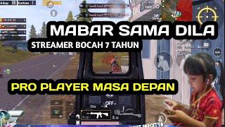 MABAR SAMA "DILA" STREAMER BOCAH 7 TAHUN !! CALON PRO PLAYER MASA DEPAN - PUBG MOBILE