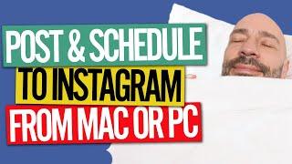 UPLOAD and SCHEDULE posts to INSTAGRAM and IGTV from PC or MAC (and get subs in your sleep)