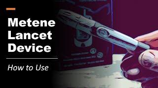 Metene lancet device how to use