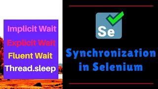 Synchronization in Selenium || Implicit Wait || Explicit Wait || Fluent Wait || Waits in Selenium