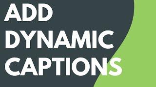 Add Dynamic Captions in Camtasia