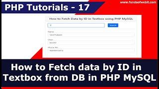 How to Fetch data by ID in Textbox from database in PHP MySQL | PHP Tutorials - 17