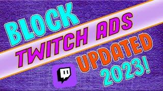 How To BLOCK Twitch Ads! | Twitch Adblock (UPDATED 2023)