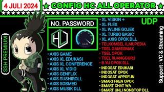 UPDATE CONFIG HC | AXIS GAME, XL, INDOSAT, TELKOMSEL, SMARTFREN | 4 JULI 2024