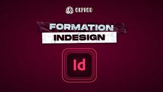 Formation complète - Apprendre les bases d'InDesign CC 1 heure