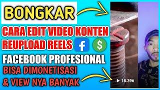 CARA EDIT VIDEO KONTEN REUPLOAD FACEBOOK PROFESIONAL BISA DIMONETISASI