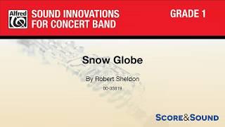 Snow Globe, by Robert Sheldon – Score & Sound