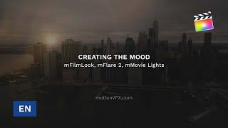 Creating the mood with mFilmLook, mFlare 2 and mMovie Lights - FCPX Tutorial - MotionVFX